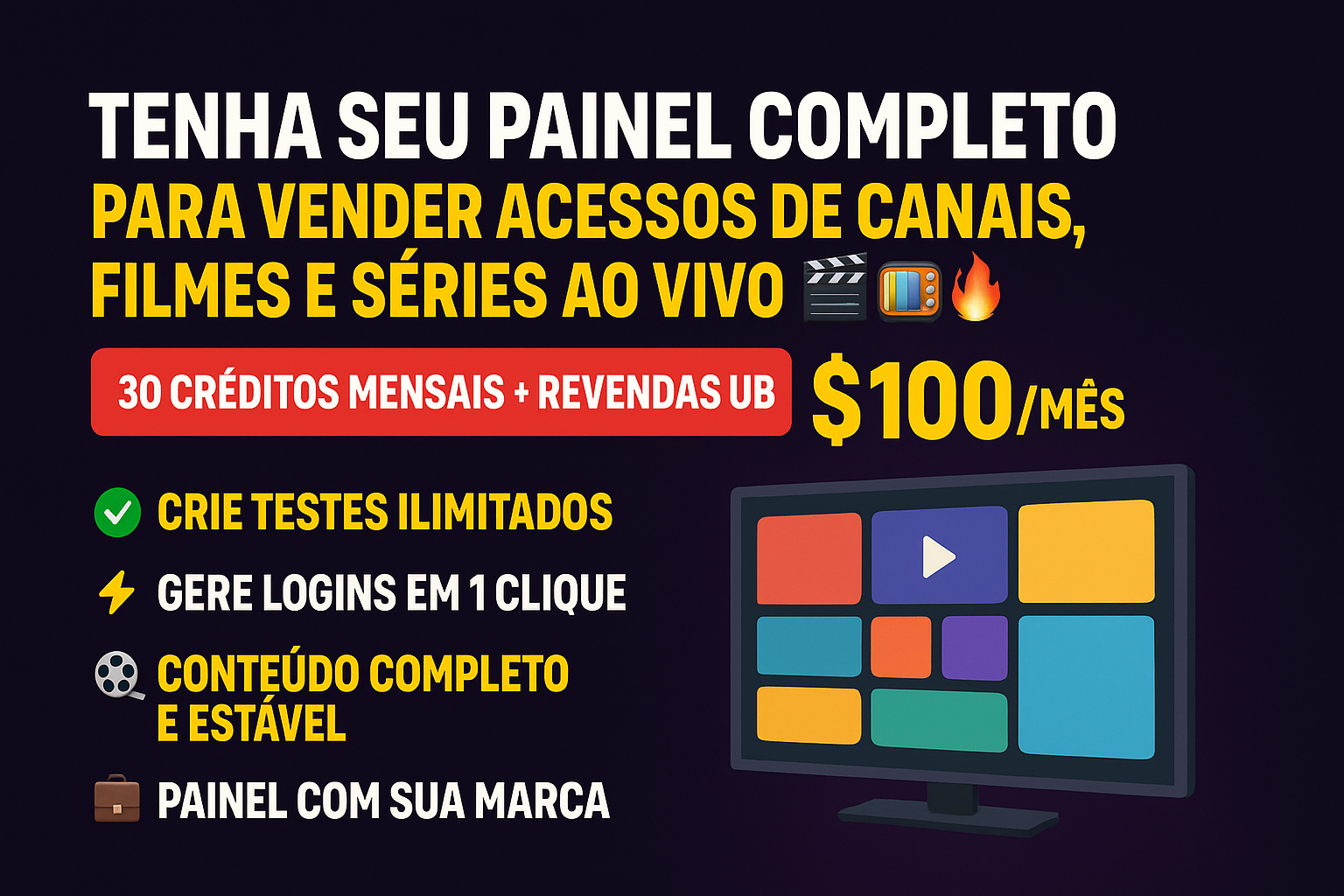 Tenha seu Painel Completo para Vender Acessos de Canais, Filmes e Séries Ao Vivo [ 30 Credito ]🎬📺🔥
